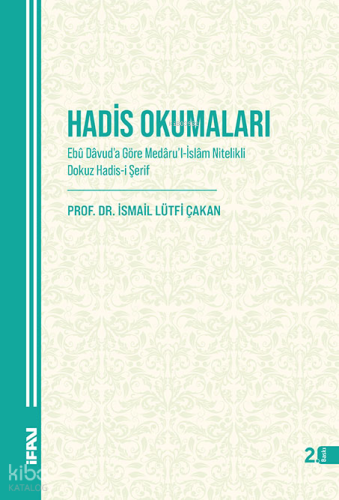 Hadis Okumaları;Ebû Davuda Göre Medarul-İslam Nitelikli Dokuz Hadis-i Şerif