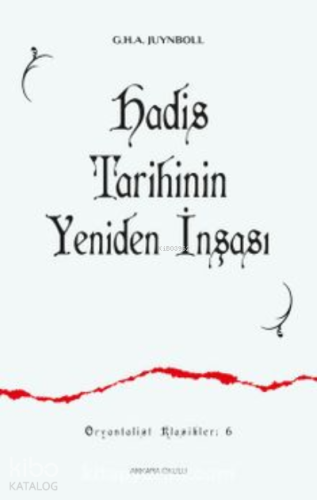 Hadis Tarihinin Yeniden İnşası