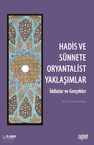 Hadis ve Sünnette Oryantalist Yaklaşımlar; (İddialar ve Gerçekler)