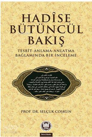 Hadise Bütüncül Bakış | Selçuk Coşkun | M. Ü. İlahiyat Fakültesi Vakfı
