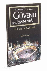 Hadisler Işığında Güvenli Yarınlara