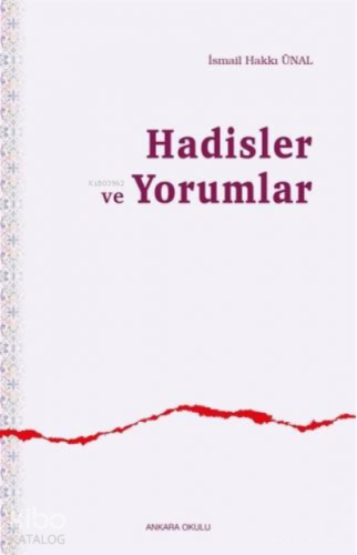 Hadisler ve Yorumlar