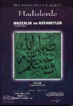 Hadislerde Hastalık ve Kefaretler | İbn Ebid-dünya | Ocak Yayıncılık