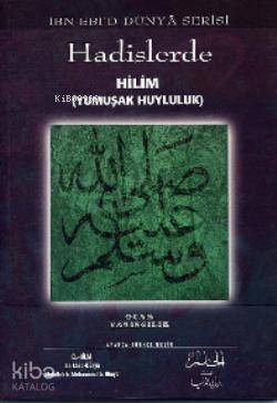 Hadislerde Hilim (yumuşak Huyluluk) | İbn Ebid-dünya | Ocak Yayıncılık