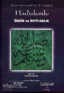 Hadislerde Ömür ve İhtiyarlık | İbn Ebid-dünya | Ocak Yayıncılık