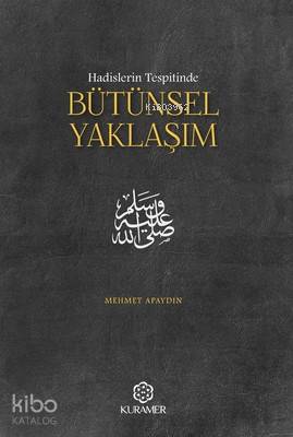 Hadislerin Tespitinde Bütünsel Yaklaşım