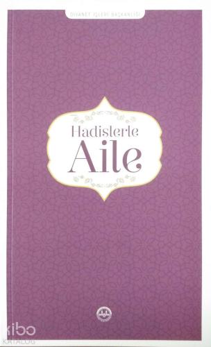 Hadislerle Aile | Kolektif | Diyanet İşleri Başkanlığı