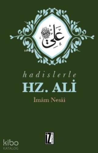Hadislerle Hz. Ali