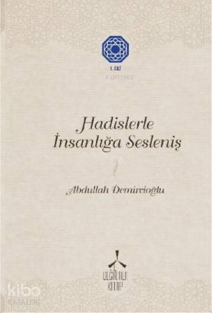 Hadislerle İnsanlığa Sesleniş -1