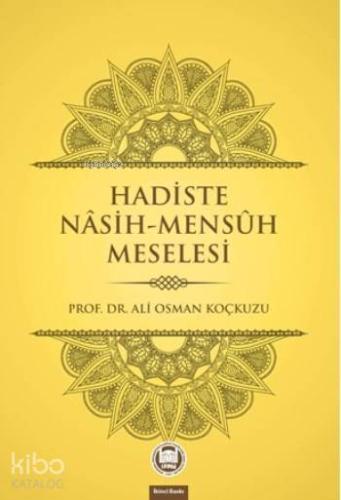 Hadiste Nâsih Mensûh Meselesi