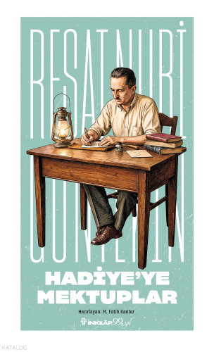 Hadiye'ye Mektuplar | Reşat Nuri Güntekin | İnkılâp Kitabevi