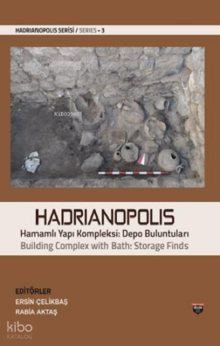 Hadrianopolis (Ciltli) | Ersin Çelikbaş | Bilgin Kültür Sanat Yayınlar