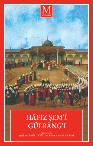 Hâfız Şem’î Gülbâng’ı