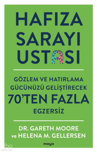 Hafıza Sarayı Ustası;Gözlem ve Hatırlama Gücünüzü Geliştirecek 70’ten Fazla Egzersiz