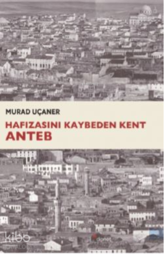 Hafızasını Kaybeden Kent Anteb
