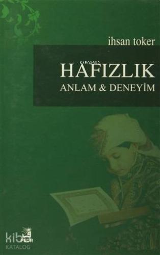 Hafızlık Anlam ve Deneyim | İhsan Toker | Fecr Yayınları