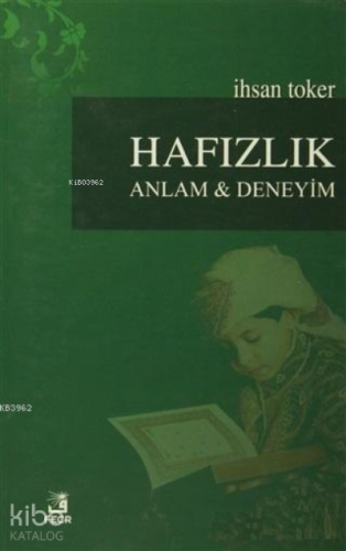 Hafızlık Anlam ve Deneyim | İhsan Toker | Fecr Yayınları