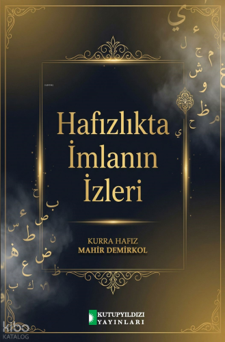 Hafızlıkta İmlanın İzleri | Mahir Demirkol | Kutup Yıldızı Yayınları