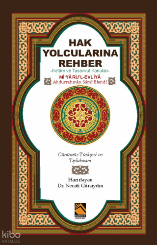 Hak Yolcularına Rehber;Kelâm ve Tasavvuf Konuları | Kolektif | Buhara 