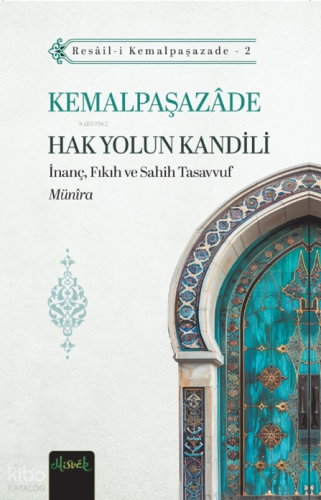 Hak Yolun Kandili;Münira Tercümesi | Kemalpaşazade (İbn Kemal) | Misva
