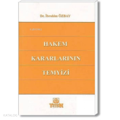 Hakem Kararlarının Temyizi | İbrahim Özbay | Yetkin Yayınları