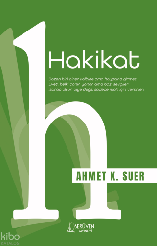 Hakikat ;Her Şeyin Bittiği Sanılan Yerde Başlayan Yol