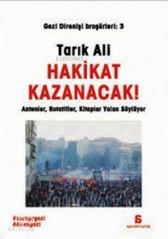 Hakikat Kazanacak; Antenler, Rotatifler, Kitaplar Yalan Söylüyor