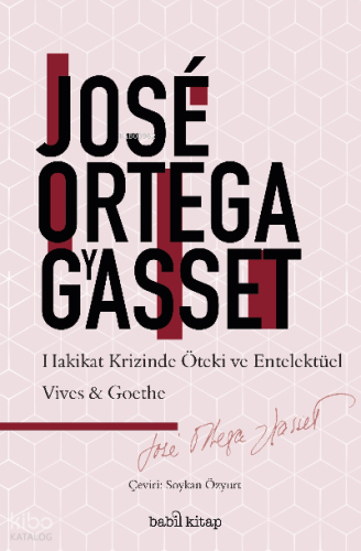 Hakikat Krizinde Entelektüel ve Öteki;;Vives-Goethe