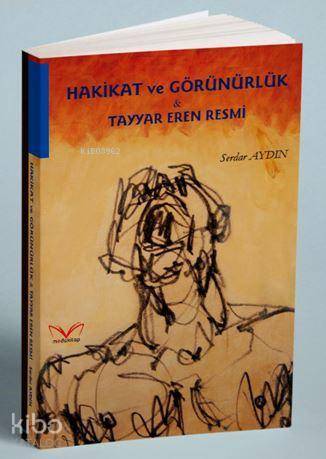 Hakikat ve Görünürlük - Tayyar Eren Resmi | Serdar Aydın | Medakitap Y