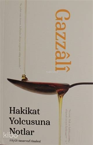 Hakikat Yolcusuna Notlar | Ahmed Gazzali | Bir Yayıncılık