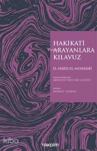 Hakikati Arayanlara Kılavuz | Haris el-Muhasibi | Takdim Yayınları