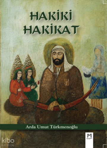 Hakiki Hakikat | Arda Umut Türkmenoğlu | Memento Mori Yayınları