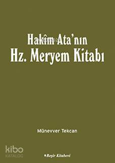 Hakim Ata'nın Hz. Meryem Kitabı | Münevver Tekcan | Beşir Kitabevi