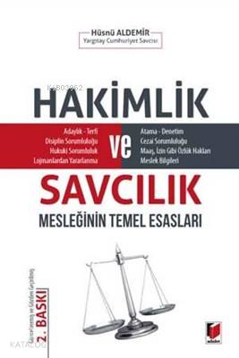 Hakimlik ve Savcılık Mesleğinin Temel Esasları | Hüsnü Aldemir | Adale