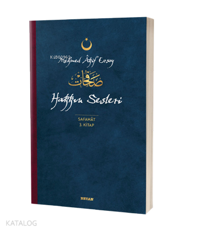 Hakkın Sesleri - Safahat 3. Kitap;( Osmanlıca, Latince ve Günümüz Türkçesi )