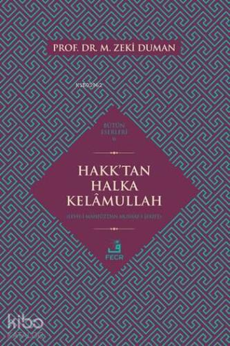 Hakk'tan Halka Kelâmullah; Bütün Eserleri 6