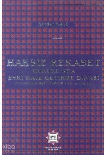 Haksız Rekabet Hukuku'nda Eski Hale Getirme Davası