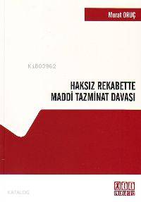 Haksız Rekabete Maddi Tazminat Davası