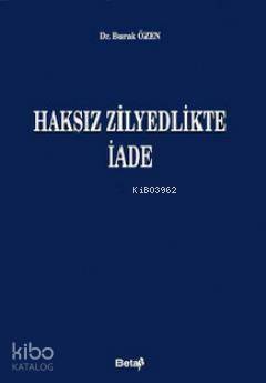 Haksız Zilyetlikte İade