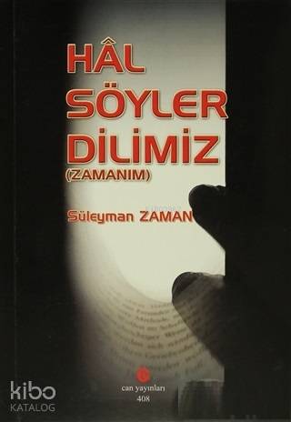 Hal Söyler Dilimiz; (Zamanım)