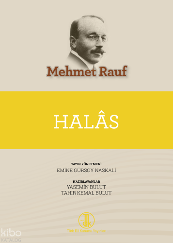 Halâs | Mehmet Rauf | Türk Dil Kurumu