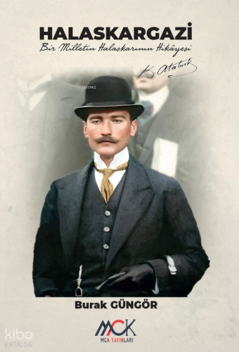 Halaskargazi;Bir Milletin Halaskarının Hikâyesi | Burak Güngör | MCK Y