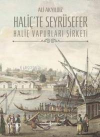 Haliç'te Seyrüsefer (Ciltli); Haliç Vapurları Şirketi