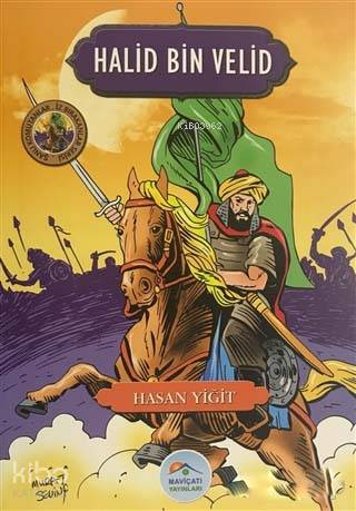Halid Bin Velid - Şanlı Komutanlar/İz Bırakanlar Serisi