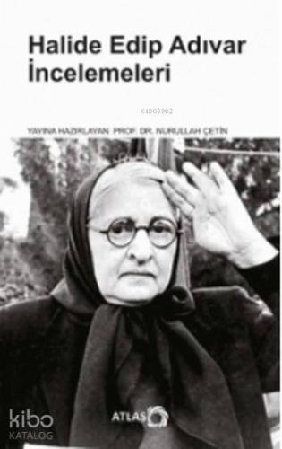 Halide Edip Adıvar İncelemeleri