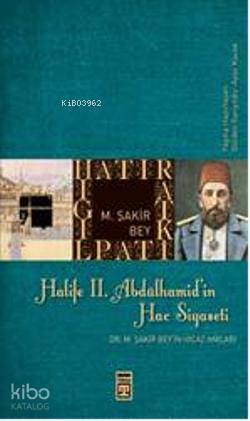 Halife II. Abdülhamit'in Hac Siyaseti | Nuri Şimşekler | Timaş Tarih