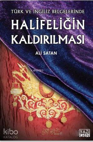 Halifeliğin Kaldırılması; Türk ve İngiliz Belgelerinde