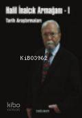 Halil İnalcık Armağanı - I; Tarih Araştırmaları | Halil İnalcık | Doğu