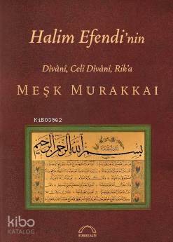 Halim Efendi'nin Nesih Divanı Celi Divanı Rik'a Meşk Murakkaı | Muhitt