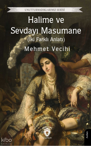 Halime ve Sevdayı Masumane  (İki Farklı Anlatı)